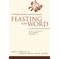 Feasting on the Word: Year B, Volume 2: Lent Through Eastertide