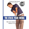 Stock Tour Swing: Use Golf Science To Uncover Your Version Of The Tour Swing