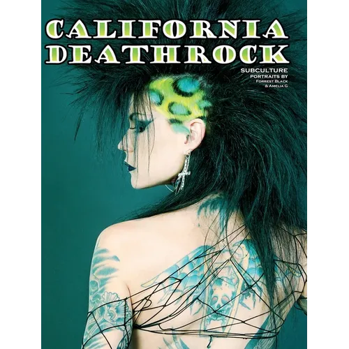 California Deathrock - Subculture Portraits by Forrest Black and Amelia G