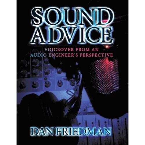 Sound Advice: Voiceover from an Audio Engineer's Perspective