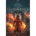 A Foreboding of Woe