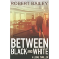 Between Black and White