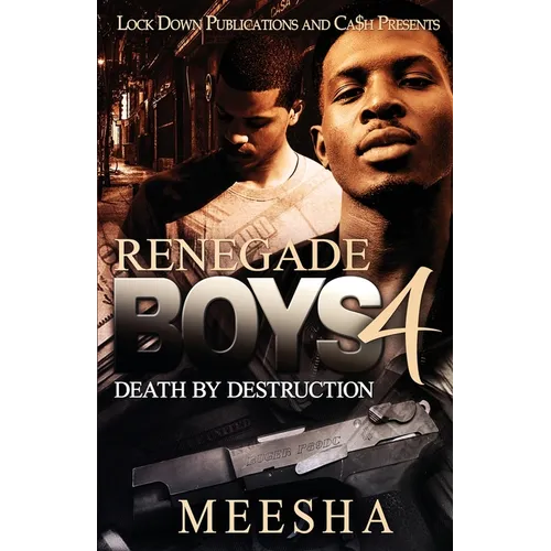 Renegade Boys 4: Death by Destruction