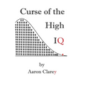The Curse of the High IQ