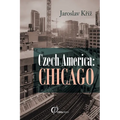 Czech America: Chicago