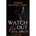Watch Out For Evil Spirits: Unabridged