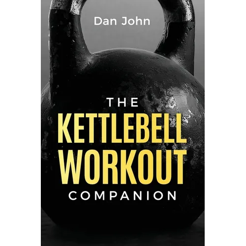 The Kettlebell Workout Companion