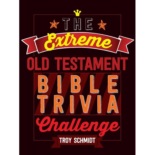 The Extreme Old Testament Bible Trivia Challenge