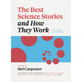 The Best Science Stories and How They Work: A Collection with Commentary