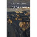 Judeophobia: A History