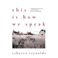 This Is How We Speak: Stories
