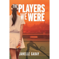 The Players We Were