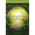 Evangelizing the Depths