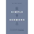 Simple Sermons: How to Write Faster, Stress Less, and Preach Better Sermons in Three Days