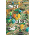 Into the Into of Earth Itself