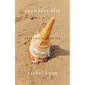 Anywhere Else: Essays on Florida