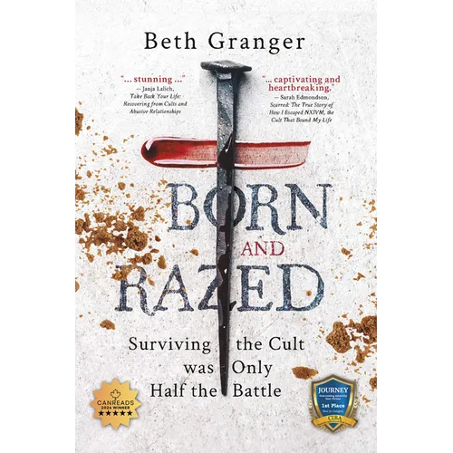 Born and Razed: Surviving the Cult Was Only Half the Battle