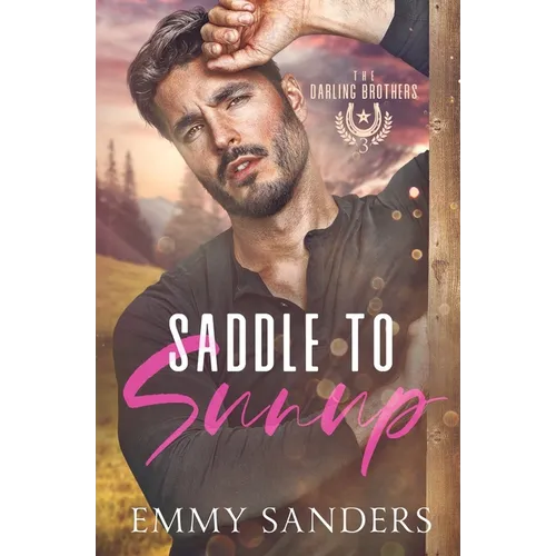 Saddle to Sunup (The Darling Brothers Book 3)