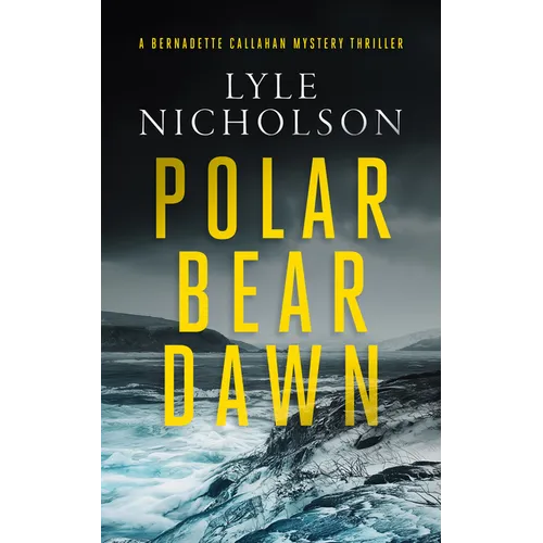 Polar Bear Dawn: A Female Detective Mystery