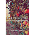 Last Orange Tree: A Phoebe Moon and Louie Dawes Mystery (Number 2)