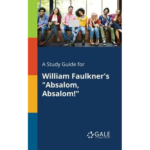 A Study Guide for William Faulkner's "Absalom, Absalom!"