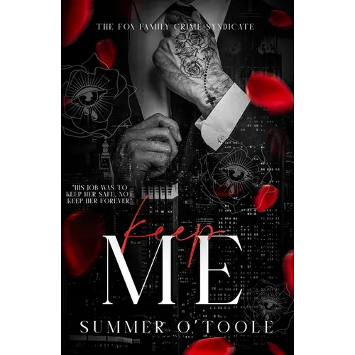 Keep Me: A Dark Bodyguard Romance