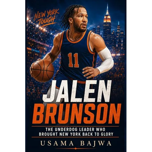 Jalen Brunson: The Underdog Leader Who Brought New York Back to Glory