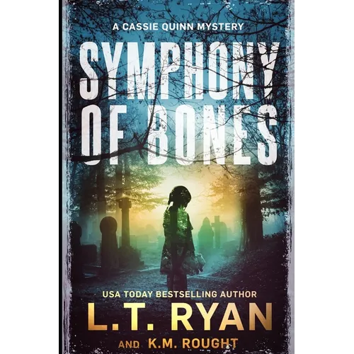 Symphony of Bones: A Cassie Quinn Mystery