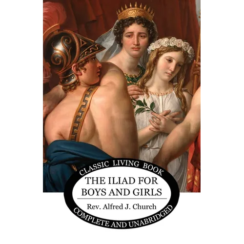 The Iliad for Boys and Girls
