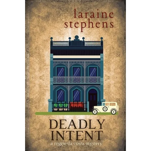 Deadly Intent: A Reggie da Costa Mystery