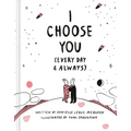 I Choose You: (Every Day & Always)