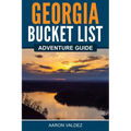 Georgia Bucket List Adventure Guide