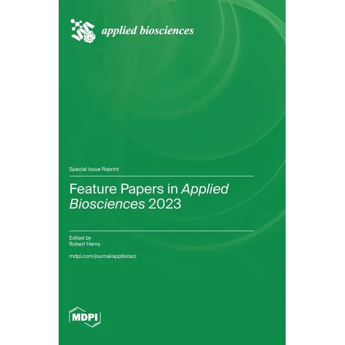 Feature Papers in Applied Biosciences 2023