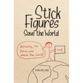 Stick Figures Save the World: Drawing Simply to Share Jesus Well