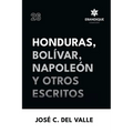 Honduras, Bolívar, Napoleón y otros escritos