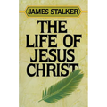 The Life of Jesus Christ
