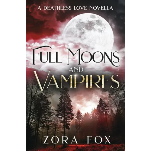 Full Moons and Vampires