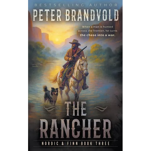 The Rancher: A Classic Western Series