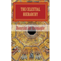 The celestial hierarchy: (De Coelesti Hierarchia)
