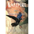 Eastport - Windswept - 1914: Windswept - 1914