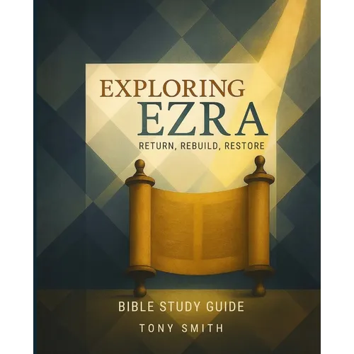 Exploring Ezra: Return, Rebuild, Restore