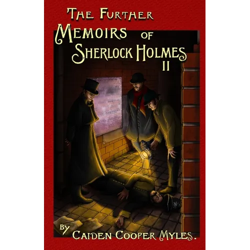 The Further Memoirs of Sherlock Holmes - II