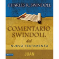 Comentario Swindoll del Nuevo Testamento: Juan