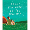 Daddy, How Much Do You Love Me?