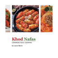 Khod Nafas: Lebanese Soul Cooking