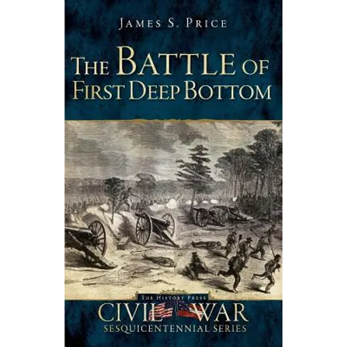 The Battle of First Deep Bottom