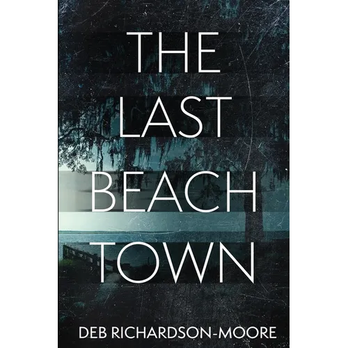 The Last Beach Town