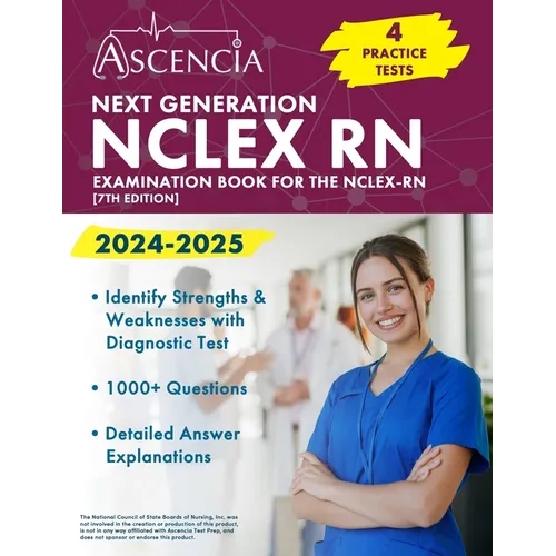 Next Generation NCLEX RN Examination Book 2024-2025: 4 Practice Tests for the NCLEX-RN [7th Edition]