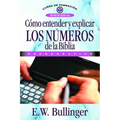 Cómo Entender Y Explicar Los Números de la Biblia