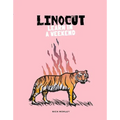 Linocut: Learn in a Weekend